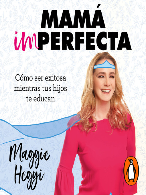 Title details for Mamá imperfecta by Maggie Hegyi - Available